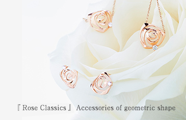 『rose classics』geometry